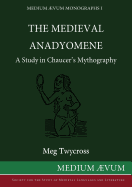 The Medieval Anadyomene: A Study in Chaucer's Mythography