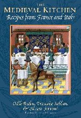 The Medieval Kitchen: Recipes from France and Italy - Redon, Odile, and Schneider, Edward (Translated by), and Sabban, Franoise