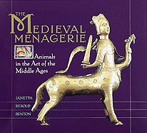 The Medieval Menagerie: Activities and Investigations from the Exploratorium - Benton, Janetta Rebold