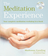 The Meditation Experience: Your Complete Meditation Workshop in a Book