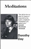 The Meditations of Dorothy Day