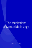 The Meditations of Manuel de la Vega