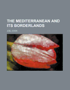 The Mediterranean and Its Borderlands - Cook, Joel