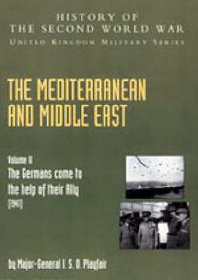 The Mediterranean and Middle East: "The Germans Come to the Help of Their Ally" (1941), Official Campaign History - Playfair, I.S.O., and Flynn, F.C., and Molony, C.J.C.
