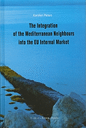 The Mediterranean Neighbours and the EU Internal Market: A Legal Perspective