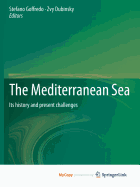 The Mediterranean Sea: Its History and Present Challenges