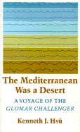 The Mediterranean Was a Desert: A Voyage of the Glomar Challenger