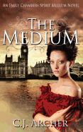 The Medium: An Emily Chambers Spirit Medium Novel