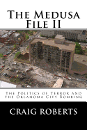 The Medusa File II: The Politics of Terror and the Oklahoma City Bombing
