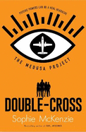 The Medusa Project: Double-Cross