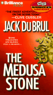 The Medusa Stone - Du Brul, Jack B, and Brul, Jack, and Charles, J (Read by)