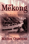 The Mekong: Turbulent Past, Uncertain Future