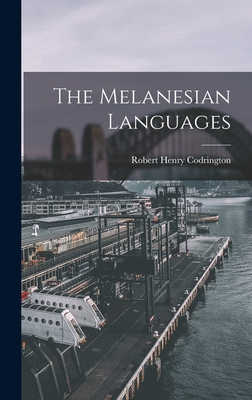 The Melanesian Languages - Codrington, Robert Henry