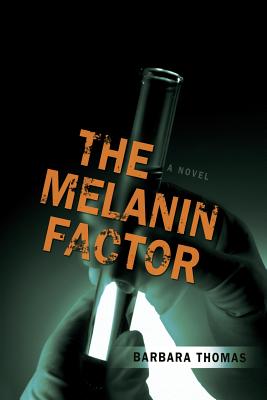 The Melanin Factor - Thomas, Barbara A