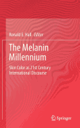 The Melanin Millennium: Skin Color as 21st Century International Discourse