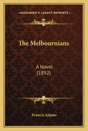 The Melbournians: A Novel (1892)