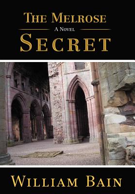 The Melrose Secret - Bain, William