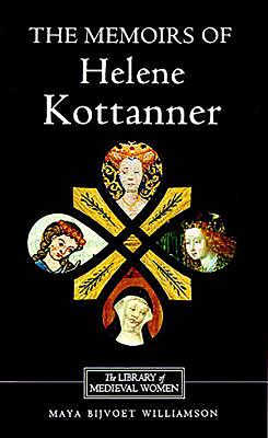 The Memoirs of Helene Kottanner (1439-1440) - Williamson, Maya Bijvoet