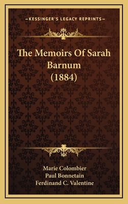 The Memoirs of Sarah Barnum (1884) - Colombier, Marie, and Bonnetain, Paul (Foreword by), and Valentine, Ferdinand C (Translated by)