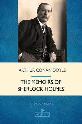 The Memoirs of Sherlock Holmes - Doyle, Arthur Conan, Sir