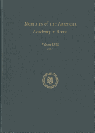 The Memoirs of the American Academy in Rome, Volume 58