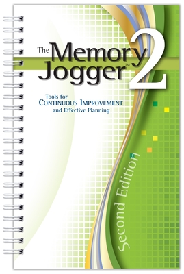 The Memory Jogger 2: Tools for Continuous Improvement and Effective Planning - Brassard, Michael, and Ritter, Diane