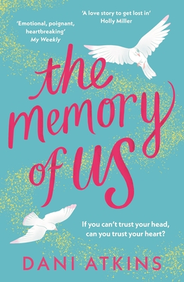 The Memory of Us: A brand-new love story for 2024. Filled with heart-wrenching romance, family love, and mystery - Atkins, Dani