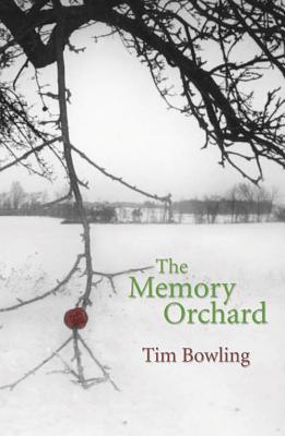 The Memory Orchard - Bowling, Tim