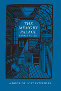 The Memory Palace: A Book of Lost Interiors