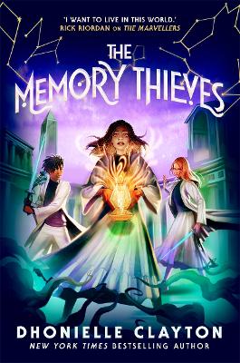 The Memory Thieves (The Marvellers 2): sequel to the magical fantasy adventure! - Clayton, Dhonielle