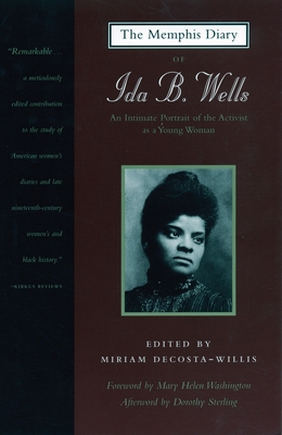 The Memphis Diary of Ida B. Wells: An Intimate Portrait of the Activist as a Young Woman - Wells, Ida B, and Wells-Barnett, Ida B, and Decosta-Willis, Miriam (Editor)