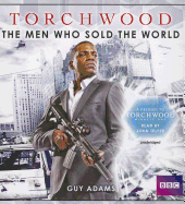 The Men Who Sold the World: A Prequel to Torchwood: Miracle Day