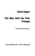 The Men with the Pink Triangle - Herger, Heinz, and Heger, Heinz, and Fernbach, David (Translated by)