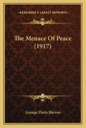 The Menace Of Peace (1917)