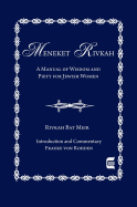 The Meneket Rivkah: A Manual of Wisdom and Piety for Jewish Women