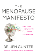 The Menopause Manifesto: Own Your Health with Facts and Feminism