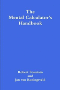 The Mental Calculator's Handbook