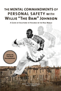 The Mental Commandments of Personal Safety with Willie "The Bam" Johnson