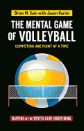 The Mental Game of Volleyball: Competing One Point at a Time