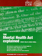 The Mental Health Act Explained - Dolan, Bridget, and Powell, Debra