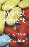 The Mental Patient: A Journey Of Faith