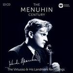 The Menuhin Century: The Virtuoso & His Landmark Recordings