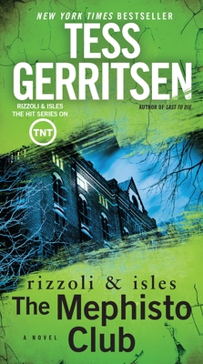 The Mephisto Club: A Rizzoli & Isles Novel - Gerritsen, Tess