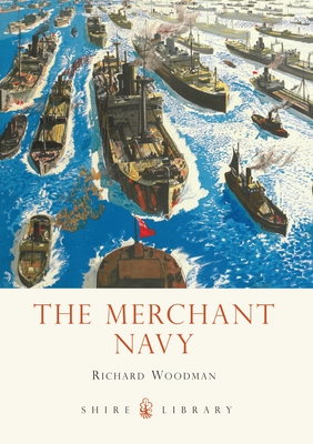 The Merchant Navy - Woodman, Richard