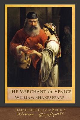 The Merchant of Venice: Illustrated Shakespeare - Shakespeare, William, and King, Neil (Editor)