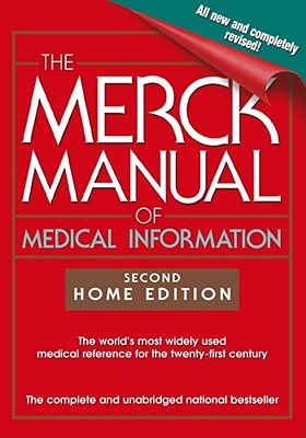 The Merck Manual of Medical Information: Home Edition - Berkow, Robert (Editor), and Beers, Mark H. (Editor), and Fletcher, Andrew J. (Editor)
