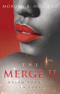 The Merge II: Dream Yourself to Love