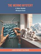 The Merino Mystery: A Warm Woolen Whodunit Book