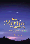 The Merlin Prophecy: A Mystic Legend and His Crusade Into the New World