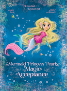 The Mermaid Princess Pearly: The Magic of Acceptance